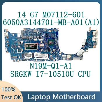 M07112-601 M07112-001 Для HP ZBOOK 14 G7 Материнская плата ноутбука 6050A3144701-MB-A01 (A1) SRGKW I7-10510U процессор N19M-Q1-A1 100% Протестирован НОРМАЛЬНО